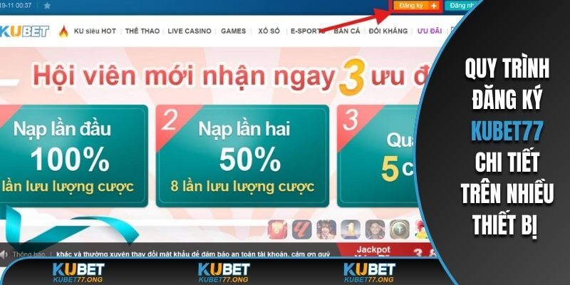 Quy trình đăng ký Kubet77 chi tiết trên nhiều thiết bị